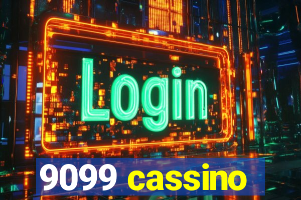 9099 cassino